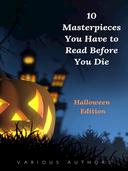 Title details for 10 Masterpieces You Have to Read Before You Die [Halloween Edition] by H. P. Lovecraft - Wait list